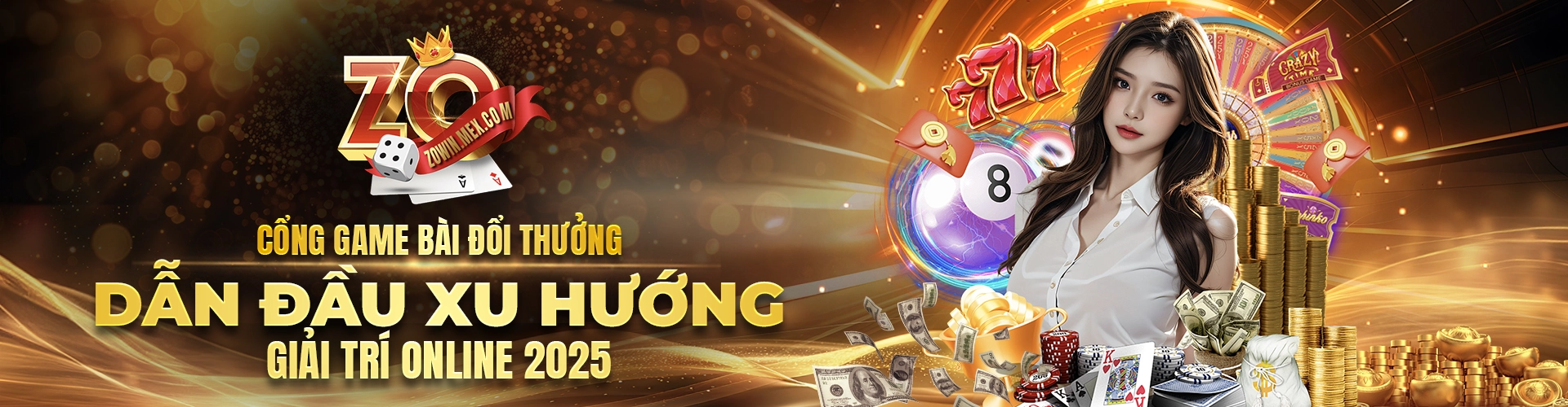 Zowin - Cổng game bài đổi thưởng dẫn đầu xu hướng giải trí online 2025