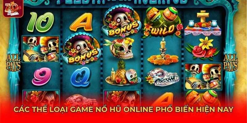Những thể loại game nổ hũ online phổ biến mà bạn dễ dàng bắt gặp 