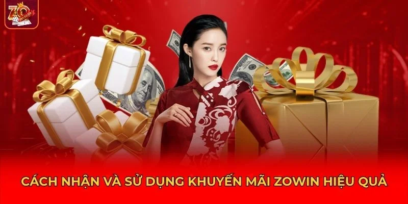 Một số mẹo nhỏ để tối ưu phần thưởng khuyến mãi Zowin