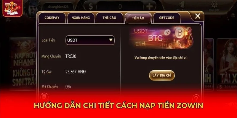 Hướng dẫn chi tiết cách nạp tiền Zowin
