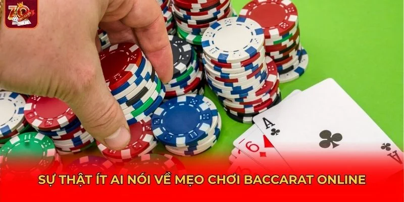 Sự thật ít ai nói về mẹo chơi Baccarat Online
