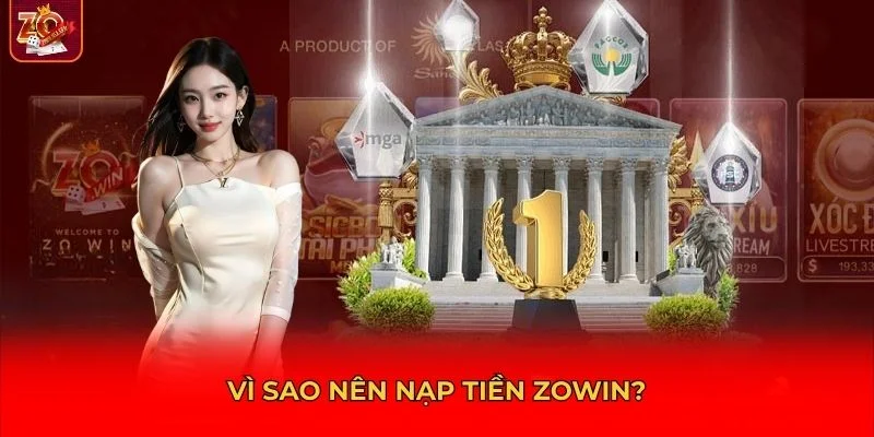 Nạp tiền Zowin là bước cần thiết để tham gia các trò chơi hấp dẫn
