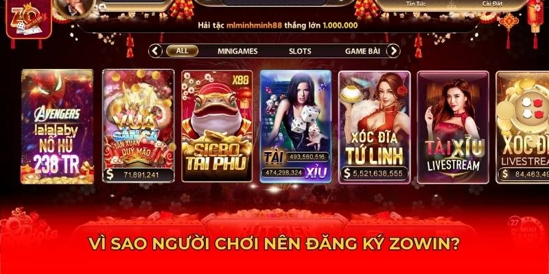 Đăng ký Zowin chính là quyết định sáng suốt để người chơi tận hưởng niềm vui